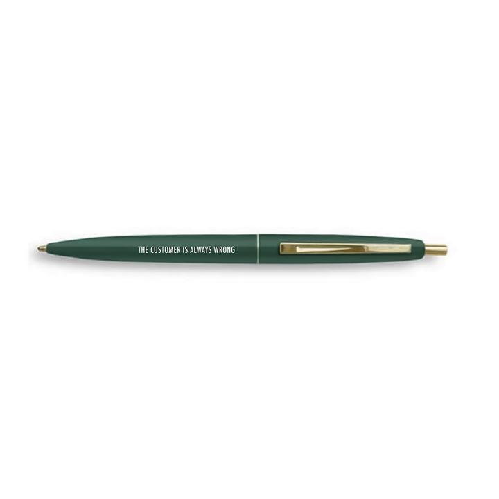 Customer Is Always Wrong Pen