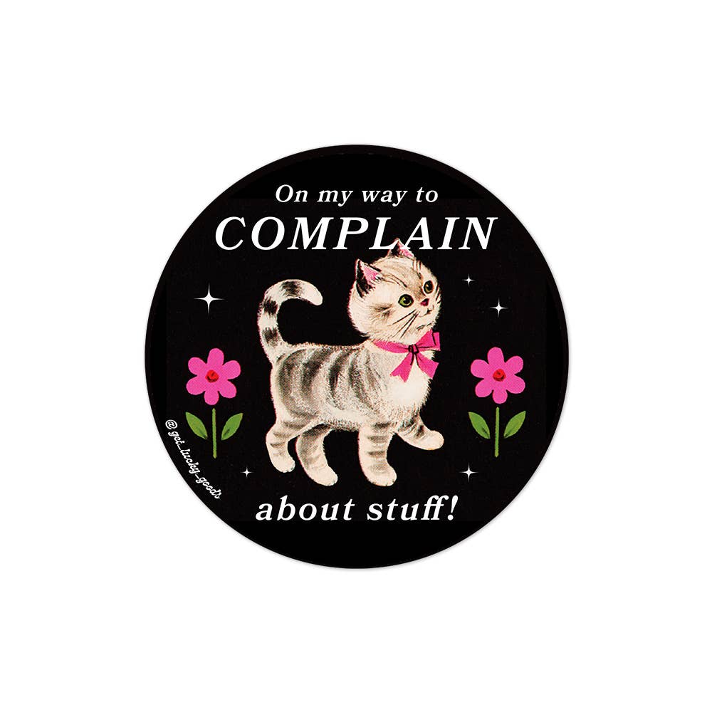 On My Way to Complain Kitty – Matte Vinyl Sticker
