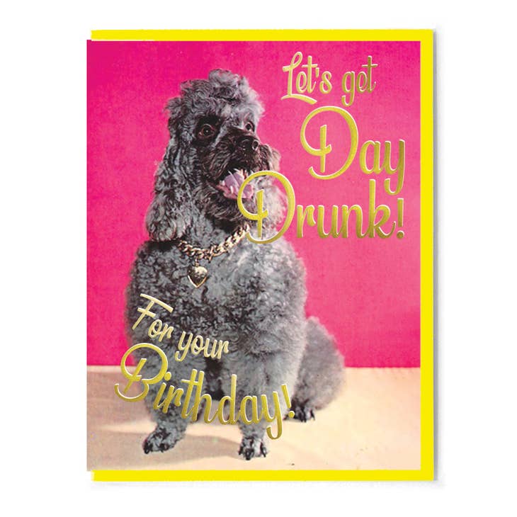 Day Drunk Birthday Card