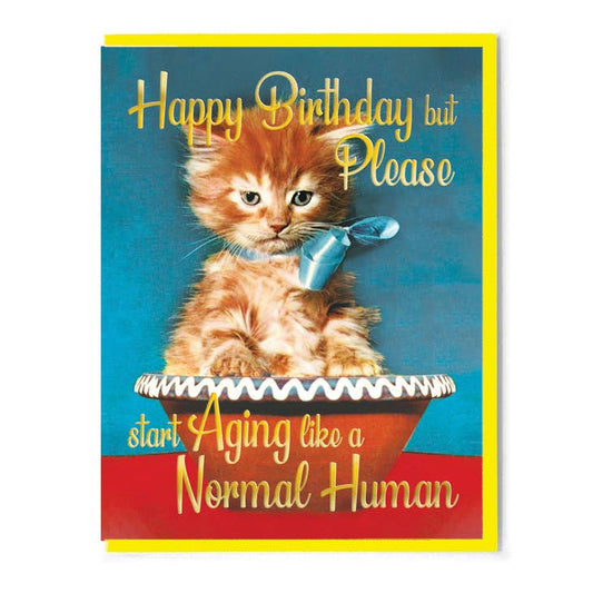 Start Aging Normally Birthday Card