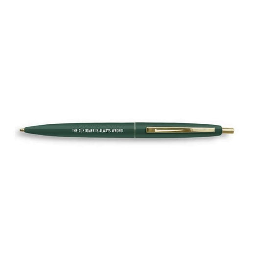 Customer Is Always Wrong Pen