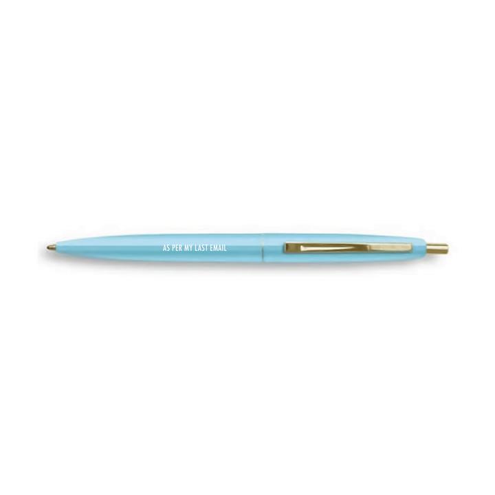 As Per My Last Email Pen
