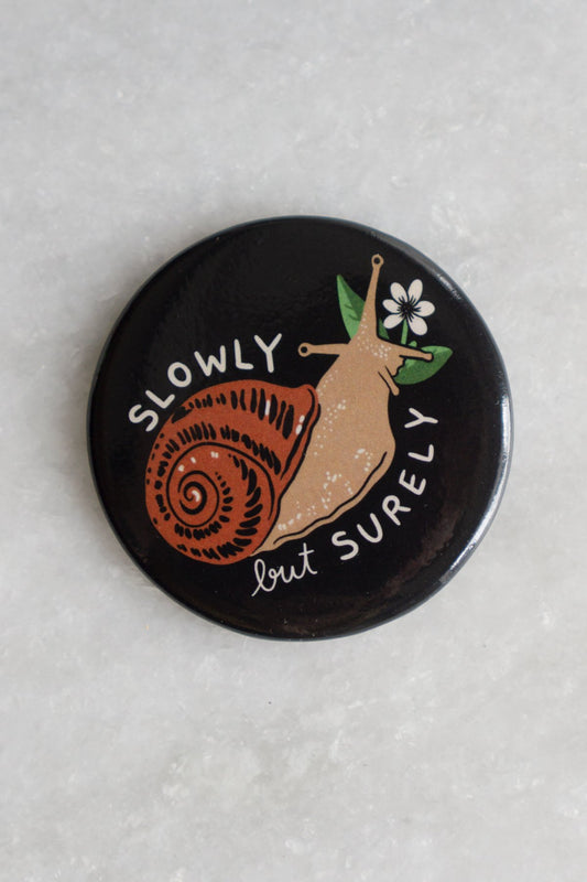 Slowly But Surely (Snail) Magnet